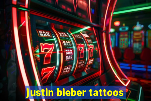 justin bieber tattoos